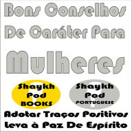 Bons Conselhos De Caráter Para Mulheres