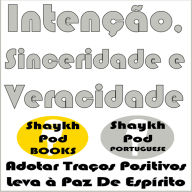 Intenção, Sinceridade e Veracidade