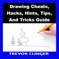Drawing Cheats, Hacks, Hints, Tips, And Tricks Guide