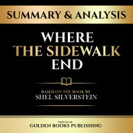 Summary & Analysis - Where The Sidewalk Ends: Based On The Book By Shel Silverstein