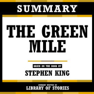 Summary - The Green Mile: Based On The Book By Stephen King