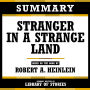 Summary - Stranger In A Strange Land: Based On The Book By Robert A. Heinlein