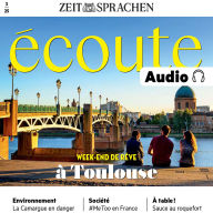 Französisch lernen Audio - Toulouse: Écoute Audio 03/25 - Week-end de rève à Toulouse (Abridged)