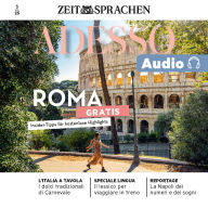 Italienisch lernen Audio - Rom: Adesso Audio 03/25 - Roma. Gratis Insider-Tipps