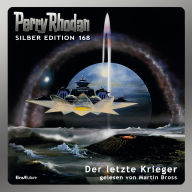 Perry Rhodan Silber Edition 168: Der letzte Krieger: 3. Band des Zyklus 'Tarkan' (Abridged)