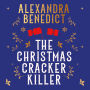 The Christmas Cracker Killer: The new fiendishly clever Christmas mystery from the bestselling author of Murder on the Christmas Express