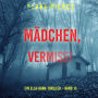 Mädchen, vermisst (Ein Ella-Dark-Thriller - Band 13): Erzählerstimme digital synthetisiert