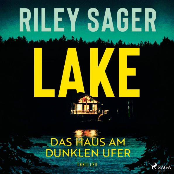 LAKE - Das Haus am dunklen Ufer: Thriller »Ein herausragender Thriller.« Publishers Weekly