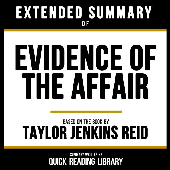 Extended Summary - Evidence Of The Affair: Based On The Book By Taylor Jenkins Reid