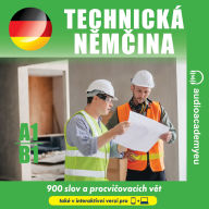 Technická n¿m¿ina A1_B1: Poslechový kurz technické n¿m¿iny - odborné výrazy a jejich procvi¿ení ve v¿tách (Abridged)