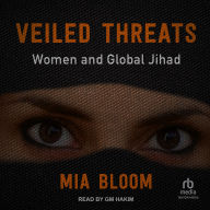 Veiled Threats: Women and Global Jihad