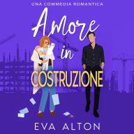 Amore in Costruzione: una commedia romantica