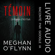 Témoin: Un Roman d'Ash Park