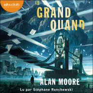 Le Grand Quand: Long London, tome 1