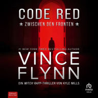 Code Red - Zwischen den Fronten: Thriller