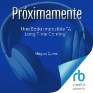 Una boda imposible / A Long Time Coming