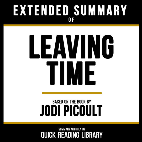 Extended Summary - Leaving Time: Based On The Book By Jodi Picoult