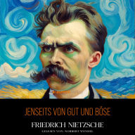 Jenseits von Gut und Böse: Vorspiel einer Philosophie der Zukunft