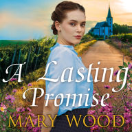 A Lasting Promise: A Gripping and Emotional Story from the Bestselling Author of The Jam Factory Girls