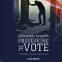 Wayward Patriot: Preserving the Vote: The election is secure. Treason awaits.