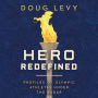 Hero Redefined: Profiles of Olympic Athletes Under the Radar