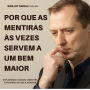 Por que as mentiras às vezes servem a um bem maior: Explorando quando a mentira ajuda mais do que a verdade