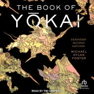 The Book of Y¿kai: Expanded Second Edition: Mysterious Creatures of Japanese