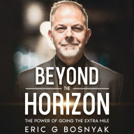 Beyond the Horizon: The Power of Going The Extra Mile