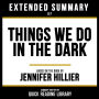 Extended Summary - Things We Do In The Dark: Based On The Book By Jennifer Hillier