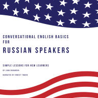 Conversational English Basics for Russian Speakers: Simple Lessons for New Learners