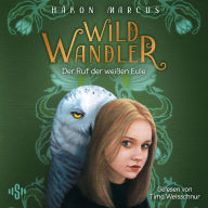 Wildwandler: Wildwandler - Der Ruf der weißen Eule