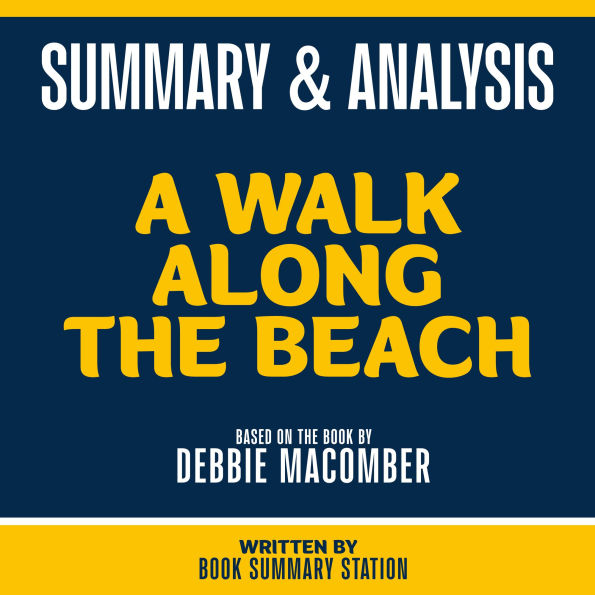 Summary & Analysis - A Walk Along The Beach: Based On The Book By Debbie Macomber