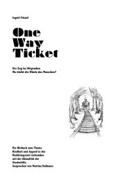 One way ticket: Der Zug ins Nirgendwo. Wo bleibt die Würde des Menschen?