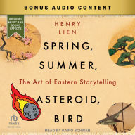 Spring, Summer, Asteroid, Bird: The Art of Eastern Storytelling