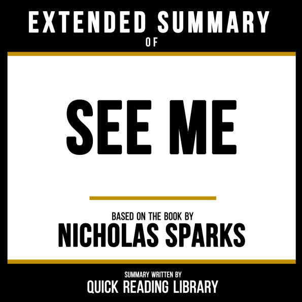 Extended Summary - See Me: Based On The Book By Nicholas Sparks