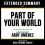 Extended Summary - Part Of Your World: Based On The Book By Abby Jimenez