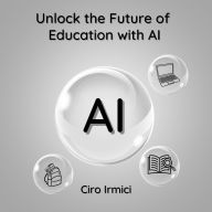 Unlock the Future of Education with AI: Micro Book - C3 - Series AI in Everyday Life