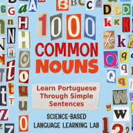 1000 Common Nouns: Learn Portuguese Through Simple Sentences