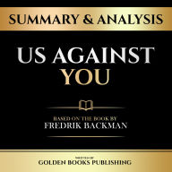 Summary & Analysis - Us Against You: Based On The Book By Fredrik Backman