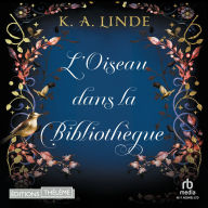 L'Oiseau dans la bibliothèque: Le Chêne et le Houx, T1