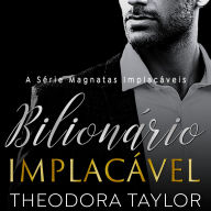 Bilionário implacável: Parte 2 de HOLT: Dueto Implacável