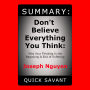 Summary: Don't Believe Everything You Think:: Why Your Thinking Is the Beginning & End of Suffering by Joseph Nguyen