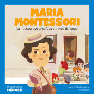 Maria Montessori: La maestra que enseñaba a través del juego