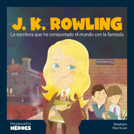 J. K. Rowling: La escritora que ha conquistado el mundo con la fantasía