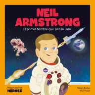 Neil Armstrong: El primer hombre que pisó la Luna
