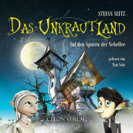 Das Unkrautland: Auf den Spuren der Nebelfee