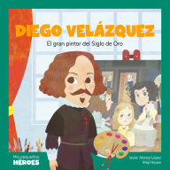 Diego Velázquez: El gran pintor del siglo de oro (Abridged)