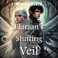 Elarion's Shifting Veil