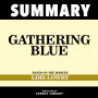 Summary - Gathering Blue: Based On The Book By Lois Lowry