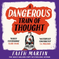 A Dangerous Train of Thought: A gripping crime, golden age murder mystery from multimillion bestseller author of A Fatal Obsession, Faith Martin, to read in 2026! (The Val & Arbie Mysteries, Book 3)